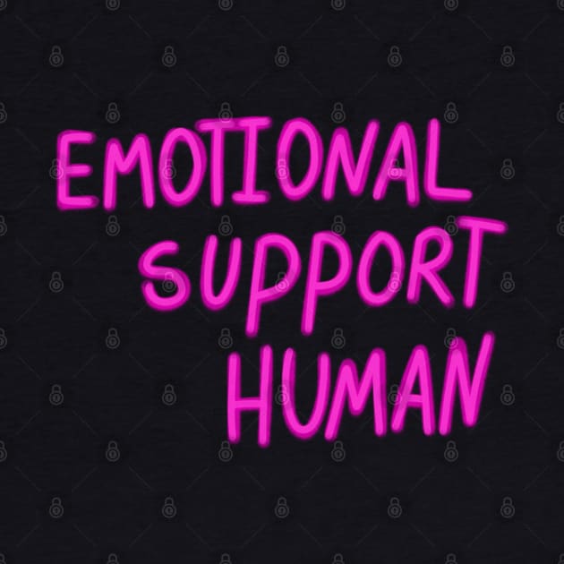 Emotional Support Human by ROLLIE MC SCROLLIE